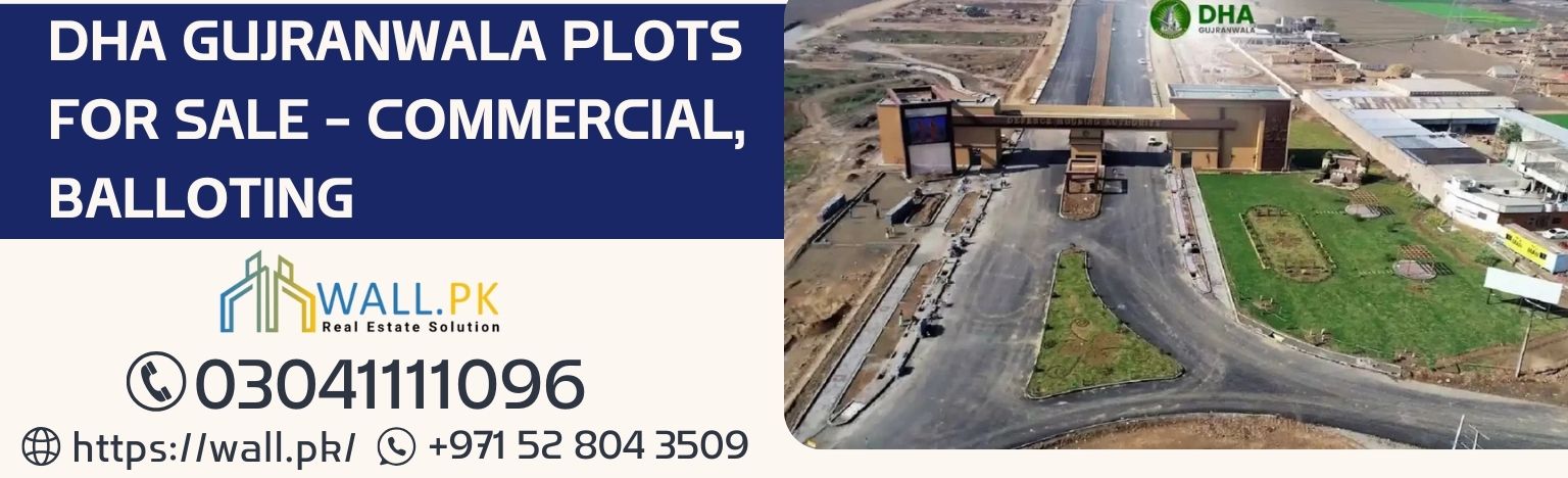 DHA Gujranwala Plots for Sale - Commercial, Balloting