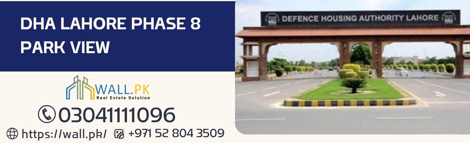 DHA Lahore Phase 8 Park View