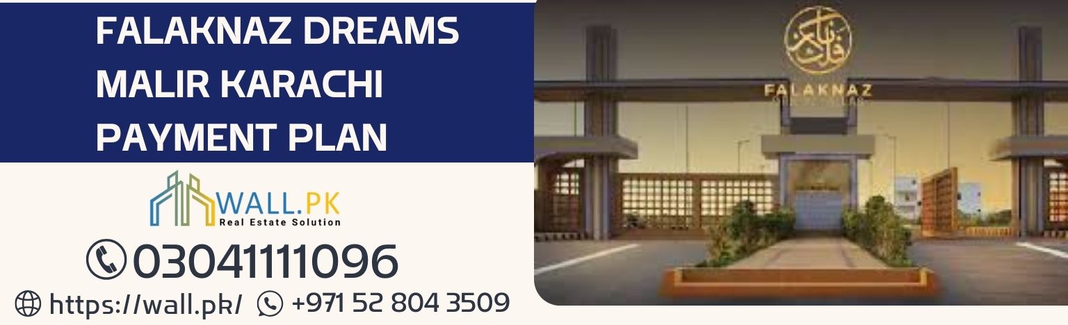 Falaknaz Dreams Malir Karachi Payment Plan