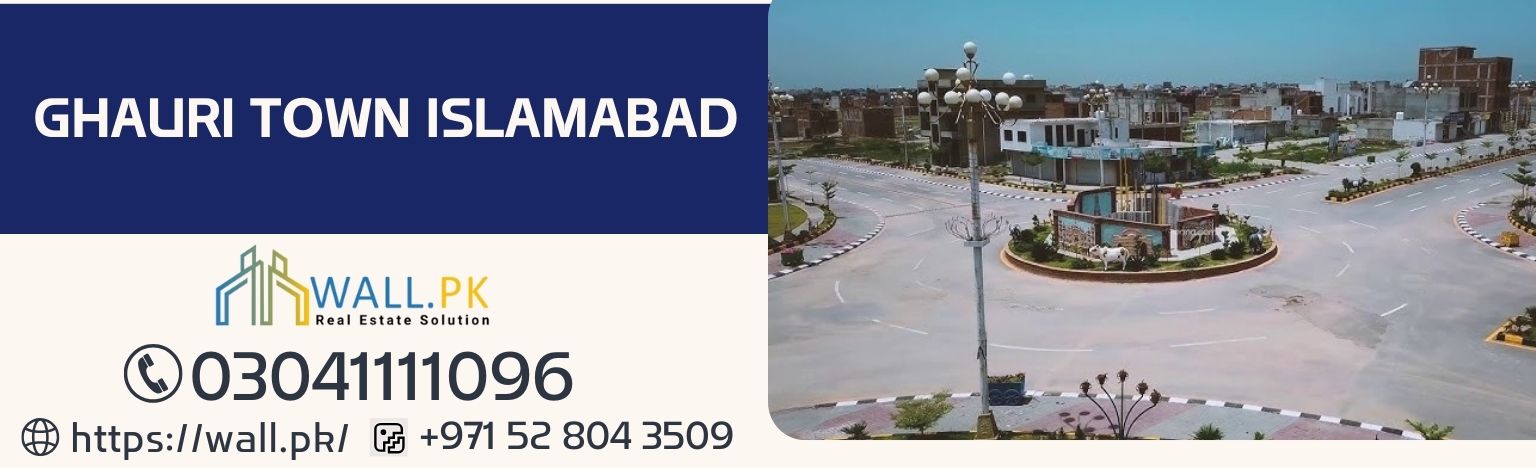 Ghauri Town Islamabad