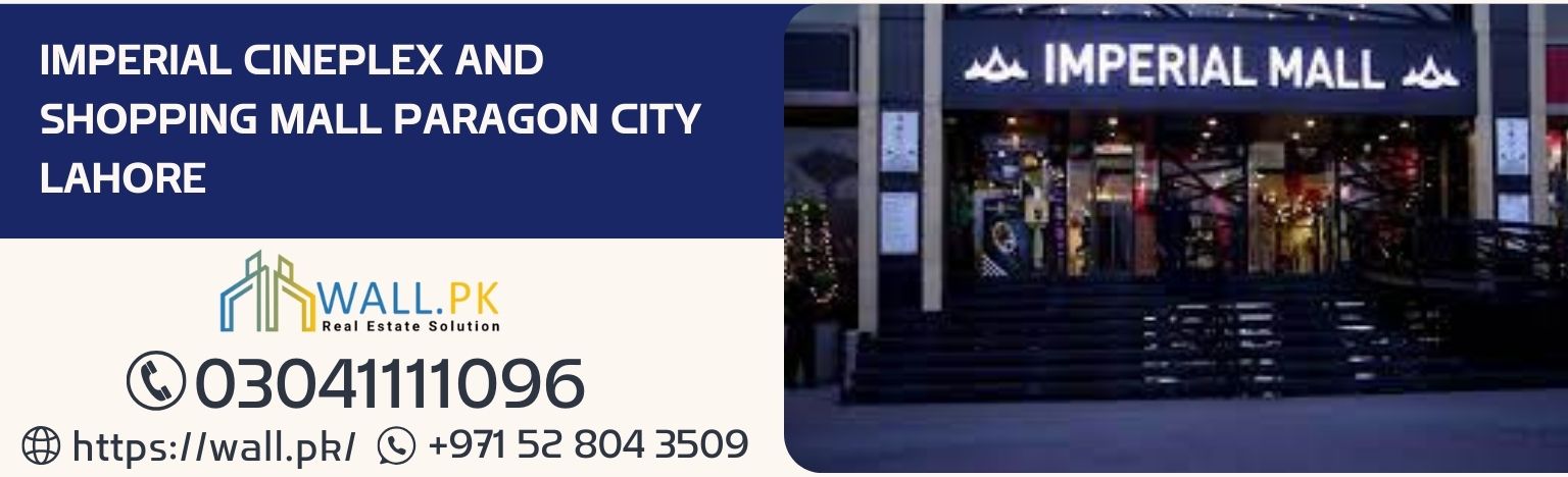 Imperial Cineplex And Shopping Mall Paragon City Lahore