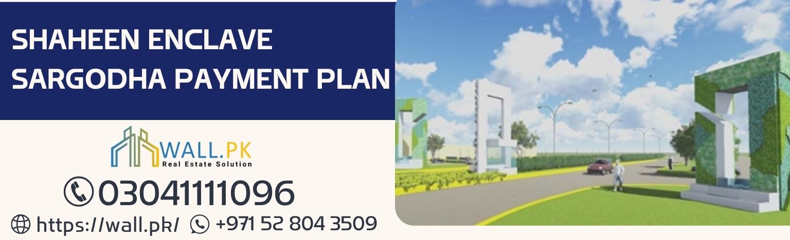 Shaheen Enclave Sargodha Payment Plan
