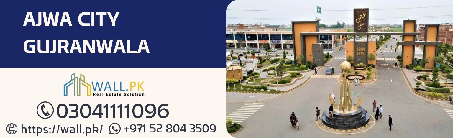 Ajwa City Gujranwala